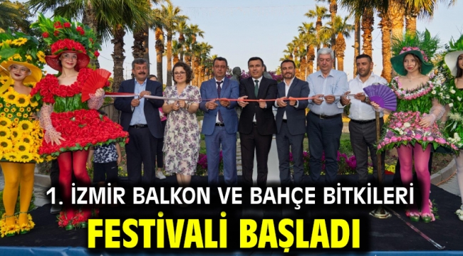 1. İzmir Balkon ve Bahçe Bitkileri Festivali başladı