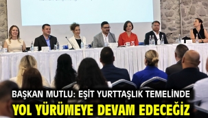 Başkan Mutlu: Eşit yurttaşlık temelinde yol yürümeye devam edeceğiz