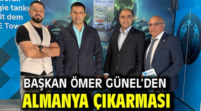 Başkan Ömer Günel'den Almanya Çıkarması