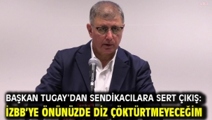 Başkan Tugay'dan sendikacılara sert çıkış: İZBB'ye önünüzde diz çöktürtmeyeceğim