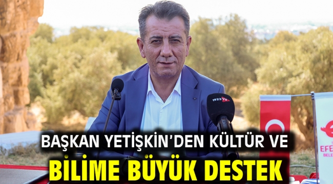 Başkan Yetişkin'den Kültür Ve Bilime Büyük Destek
