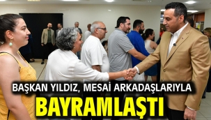 Başkan Yıldız, mesai arkadaşlarıyla bayramlaştı