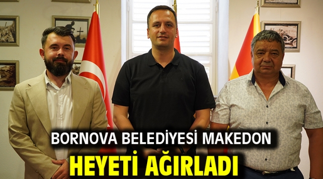 Bornova Belediyesi Makedon heyeti ağırladı