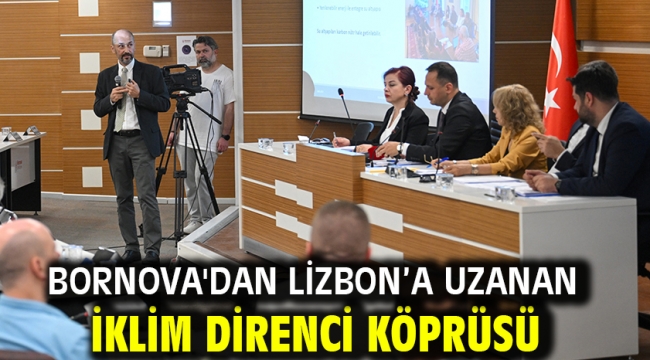Bornova'dan Lizbon'a uzanan iklim direnci köprüsü