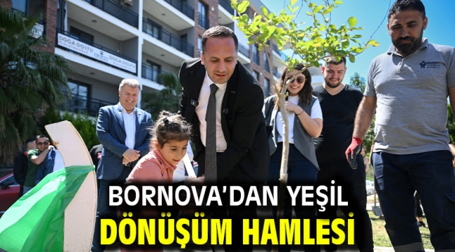 Bornova'dan Yeşil Dönüşüm hamlesi