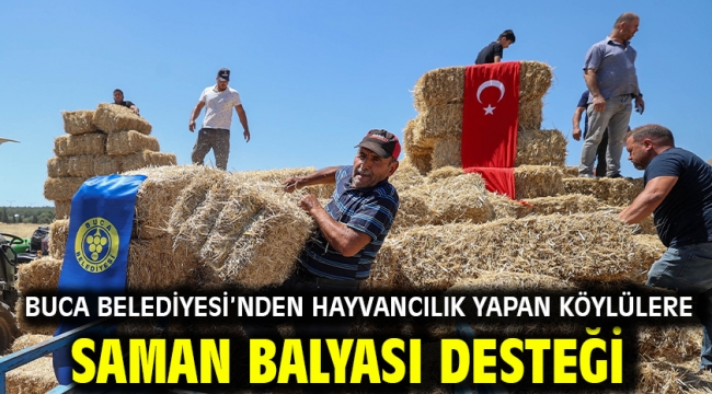 Buca Belediyesi'nden hayvancılık yapan köylülere saman balyası desteği