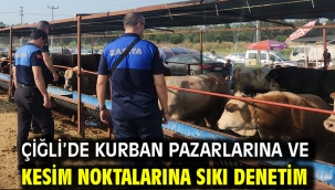 Çiğli'de kurban pazarlarına ve kesim noktalarına sıkı denetim