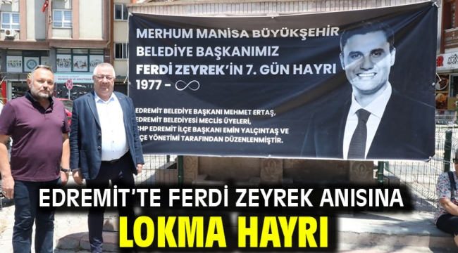 Edremit'te Ferdi Zeyrek anısına lokma hayrı