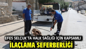 Efes Selçuk'ta Halk Sağlığı İçin Kapsamlı İlaçlama Seferberliği