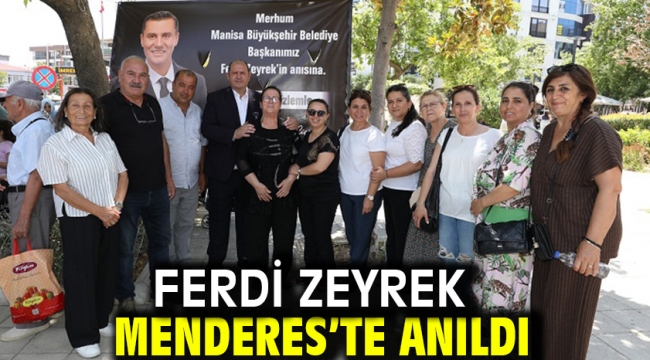 Ferdi Zeyrek Menderes'te Anıldı