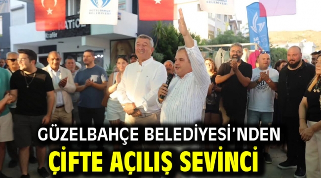 Güzelbahçe Belediyesi'nden çifte açılış sevinci