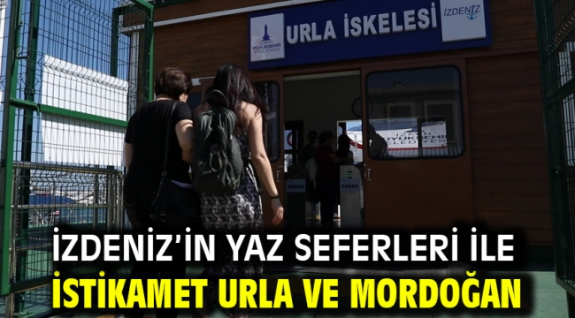 İZDENİZ'in Yaz Seferleri ile istikamet Urla ve Mordoğan