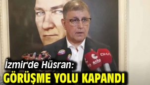 İzmir'de hüsran: Görüşme yolu kapandı