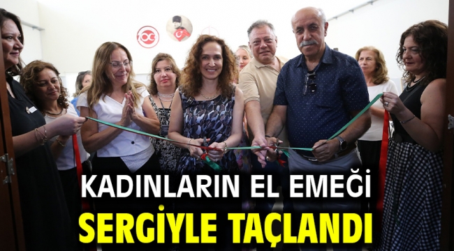 Kadınların el emeği sergiyle taçlandı