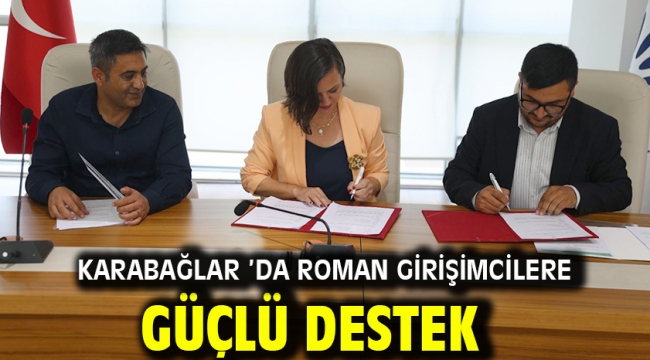 Karabağlar 'da Roman girişimcilere güçlü destek