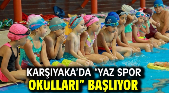 Karşıyaka'da "Yaz Spor Okulları" başlıyor