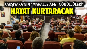 Karşıyaka'nın "Mahalle Afet Gönüllüleri" hayat kurtaracak