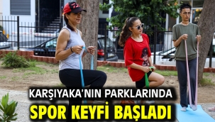 Karşıyaka'nın parklarında spor keyfi başladı