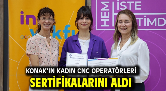 Konak'ın kadın CNC operatörleri sertifikalarını aldı