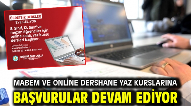 MABEM ve Online Dershane Yaz Kurslarına Başvurular Devam Ediyor
