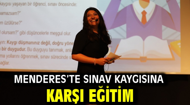 Menderes'te Sınav Kaygısına Karşı Eğitim