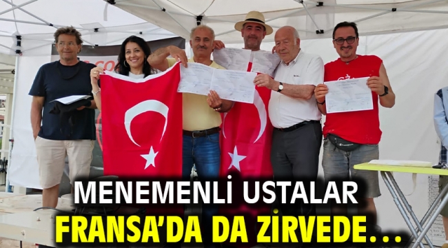 Menemenli ustalar Fransa'da da Zirvede…