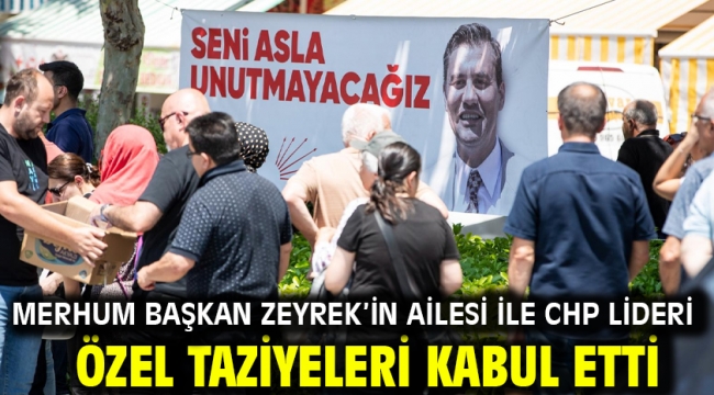 Merhum Başkan Zeyrek'in ailesi ile CHP Lideri Özel taziyeleri kabul etti