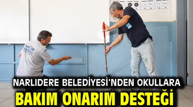 Narlıdere Belediyesi'nden Okullara Bakım Onarım Desteği