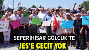 Seferihisar Gölcük'te JES'e geçit yok