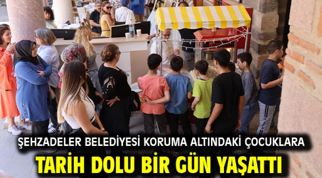 Şehzadeler Belediyesi Koruma Altındaki Çocuklara Tarih Dolu Bir Gün Yaşattı