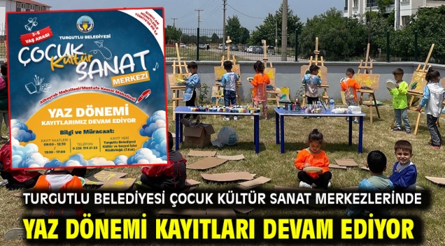 Turgutlu Belediyesi Çocuk Kültür Sanat Merkezlerinde Yaz Dönemi Kayıtları Devam Ediyor