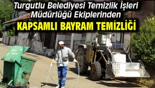 Turgutlu Belediyesi Temizlik İşleri Müdürlüğü Ekiplerinden Kapsamlı Bayram Temizliği