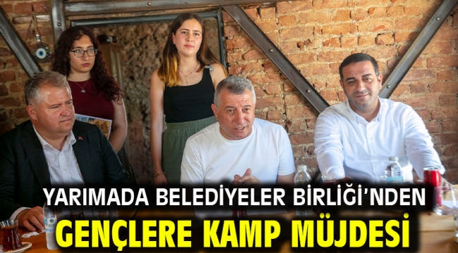 Yarımada Belediyeler Birliği'nden Gençlere Kamp Müjdesi