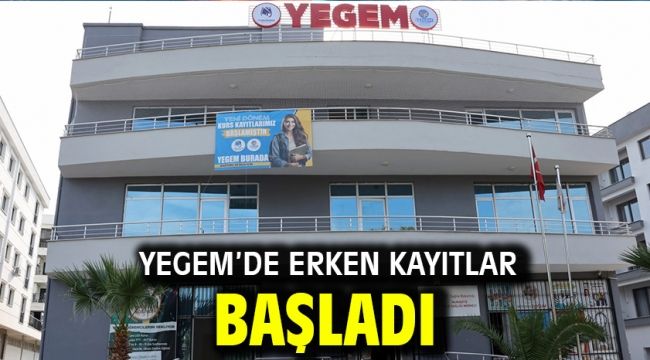 Yegem'de Erken Kayıtlar Başladı