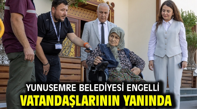 Yunusemre Belediyesi Engelli Vatandaşlarının Yanında
