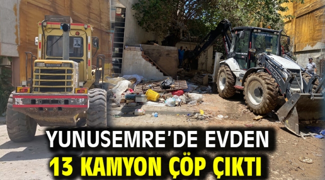 Yunusemre'de Evden 13 Kamyon Çöp Çıktı