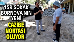 159 Sokak Bornova'nın yeni cazibe noktası oluyor