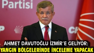 Ahmet Davutoğlu İzmir'e Geliyor: Yangın Bölgelerinde İnceleme Yapacak