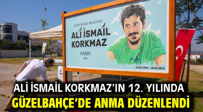 Ali İsmail Korkmaz'ın 12. Yılında Güzelbahçe'de Anma Düzenlendi