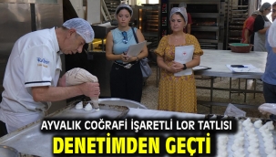 Ayvalık Coğrafi İşaretli Lor Tatlısı Denetimden Geçti