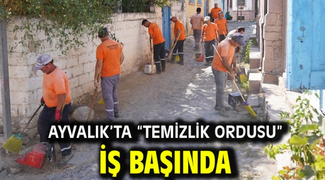 Ayvalık'ta "Temizlik Ordusu" İş Başında
