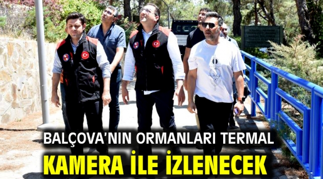 Balçova'nın ormanları termal kamera ile izlenecek 