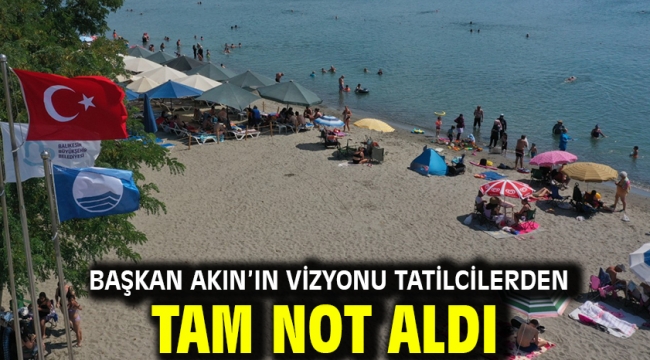 Başkan Akın'ın vizyonu tatilcilerden tam not aldı