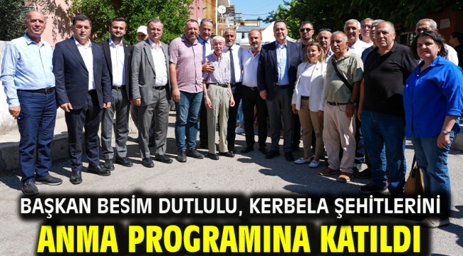 Başkan Besim Dutlulu, Kerbela Şehitlerini Anma Programına Katıldı