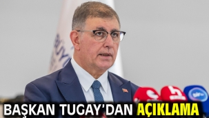 Başkan Tugay'dan açıklama