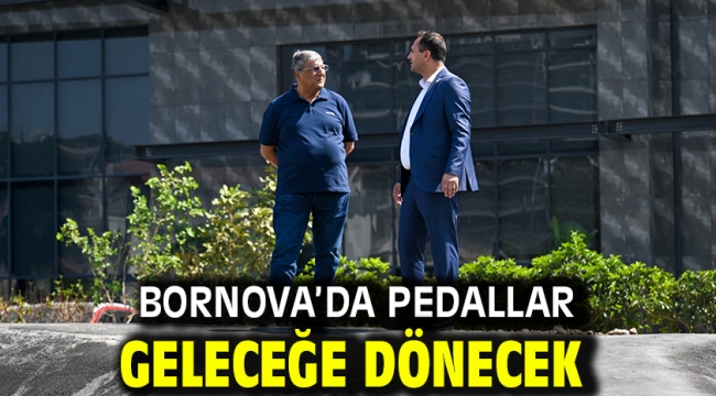 Bornova'da pedallar geleceğe dönecek