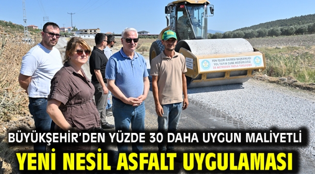 Büyükşehir'den Yüzde 30 Daha Uygun Maliyetli Yeni Nesil Asfalt Uygulaması