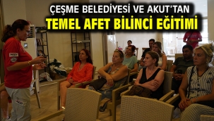 Çeşme Belediyesi ve AKUT'tan Temel Afet Bilinci Eğitimi