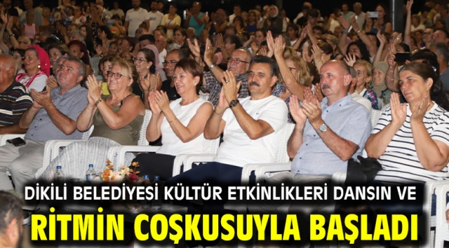 Dikili Belediyesi Kültür Etkinlikleri dansın ve ritmin coşkusuyla başladı