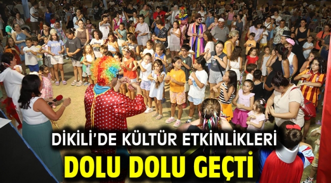 Dikili'de Kültür Etkinlikleri Dolu Dolu Geçti
